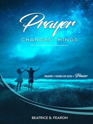 cover image of Prayer Changes Things